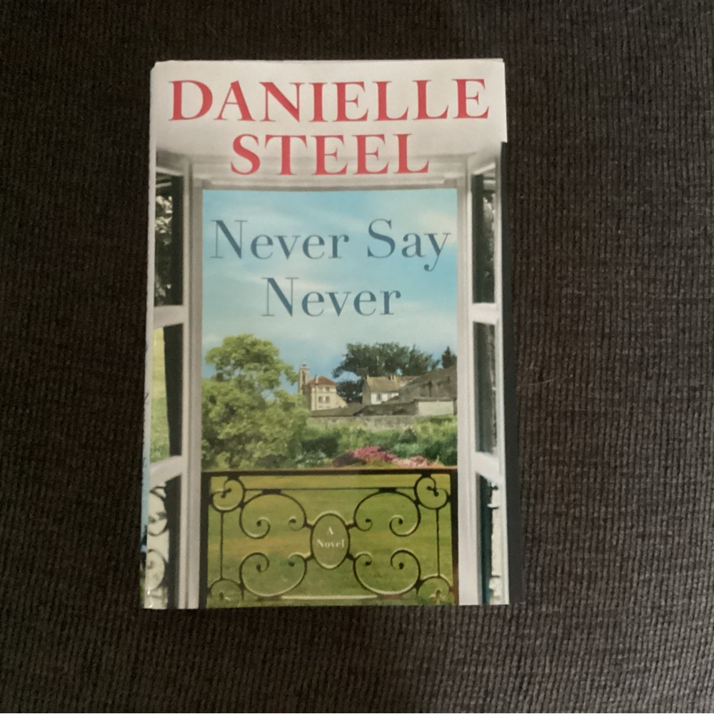 Never Say Never: A Novel by Danielle Steel